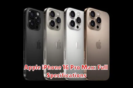 Apple iPhone 16 Pro Max: Full Specifications