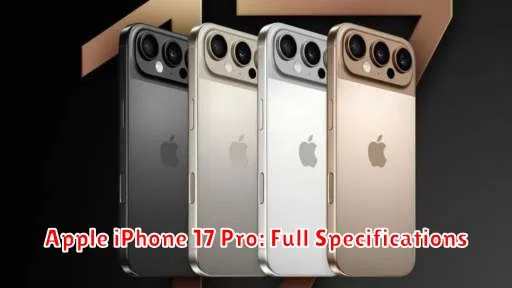 Apple iPhone 17 Pro: Full Specifications