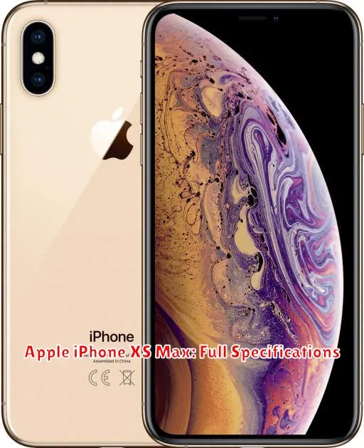 Apple iPhone XS Max: Full Specifications
