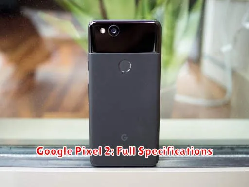 Google Pixel 2: Full Specifications