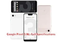 Google Pixel 3 XL: Full Specifications