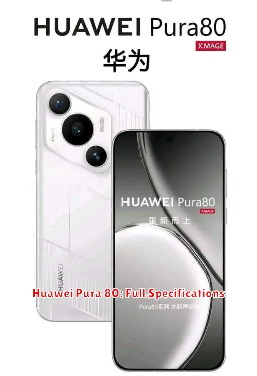 Huawei Pura 80: Full Specifications