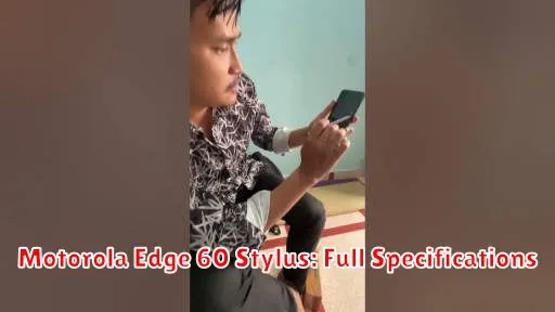 Motorola Edge 60 Stylus: Full Specifications