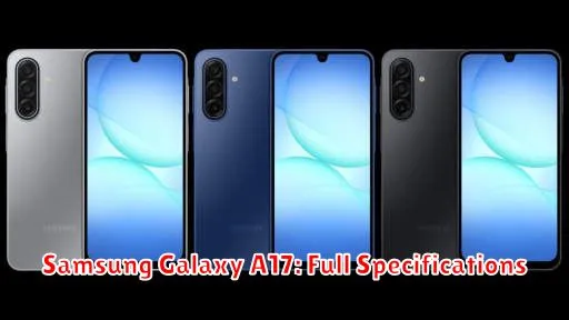 Samsung Galaxy A17: Full Specifications