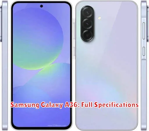 Samsung Galaxy A36: Full Specifications