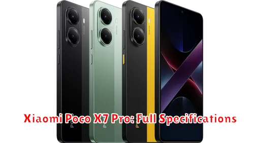 Xiaomi Poco X7 Pro: Full Specifications