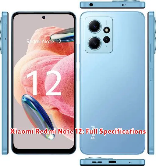 Xiaomi Redmi Note 12: Full Specifications