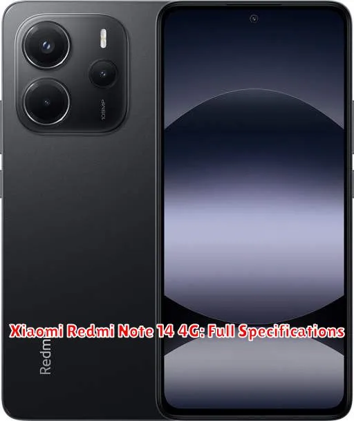 Xiaomi Redmi Note 14 4G: Full Specifications